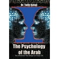 thumbnail image 1 of Psychology of the Arab : The Influences That Shape an Arab Life, 1 of 1