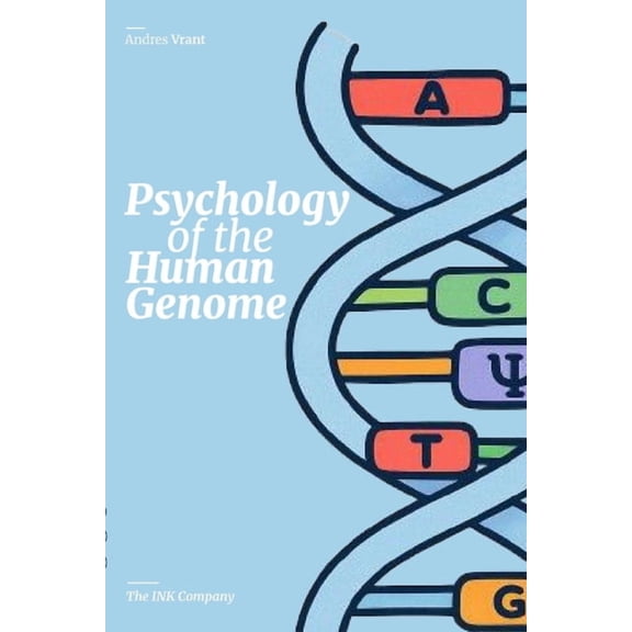 Psychology of the Human Genome: Decoding Identity, Emotion, and Mental Health in the Age of Genetics, (Paperback)