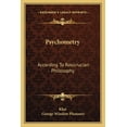 thumbnail image 1 of Psychometry: According To Rosicrucian Philosophy, (Paperback), 1 of 1