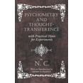 thumbnail image 1 of Psychometry and Thought-Transference with Practical Hints for Experiments - With an Introduction by Henry S. Olcott, (Paperback), 1 of 1