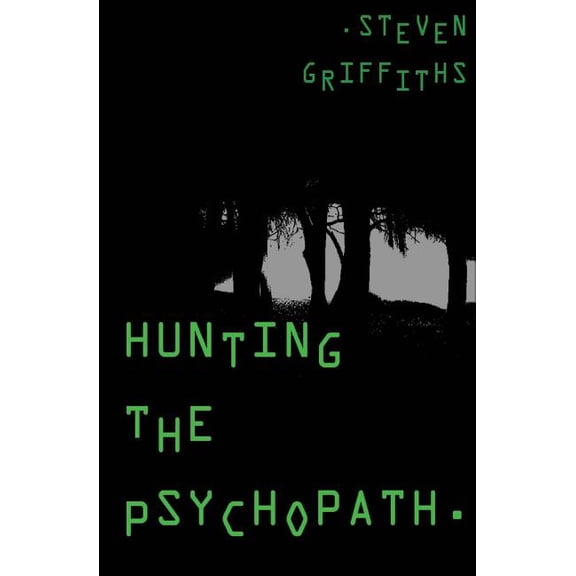 Psychopath: Hunting the Psychopath (Series #2) (Paperback)