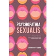 thumbnail image 1 of Psychopathia Sexualis: With Especial Reference to the Antipathic Sexual Instinct; A Medico-Forensic Study, (Paperback), 1 of 1