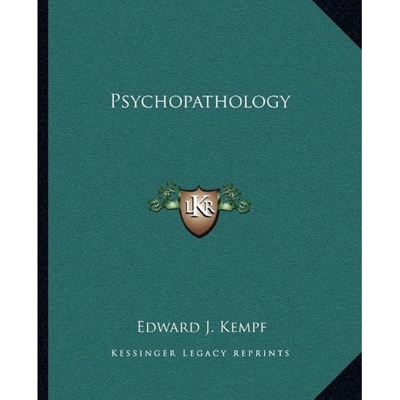 Psychopathology Paperback 1162954248 9781162954240 Edward J. Kempf