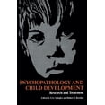 thumbnail image 1 of Psychopathology and Child Development: Research and Treatment, (Paperback), 1 of 1