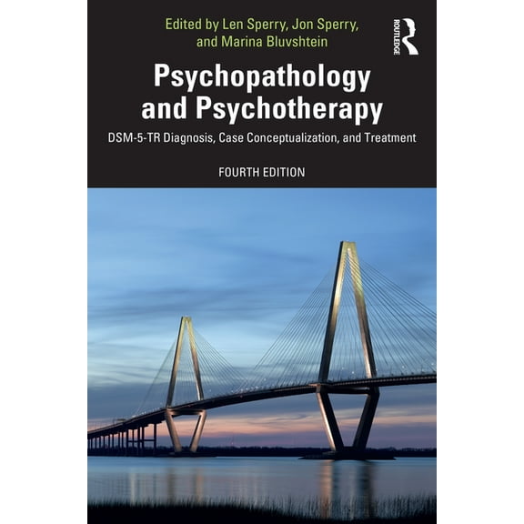 Psychopathology and Psychotherapy: DSM-5-TR Diagnosis, Case Conceptualization, and Treatment, (Paperback)