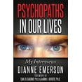 thumbnail image 1 of Psychopaths in Our Lives: My Interviews (Paperback), 1 of 1
