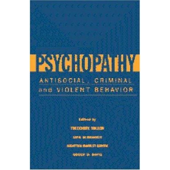 Pre-Owned Psychopathy: Antisocial, Criminal, and Violent Behavior, 9781572303447, 1572303441, Hardcover, First Edition edition