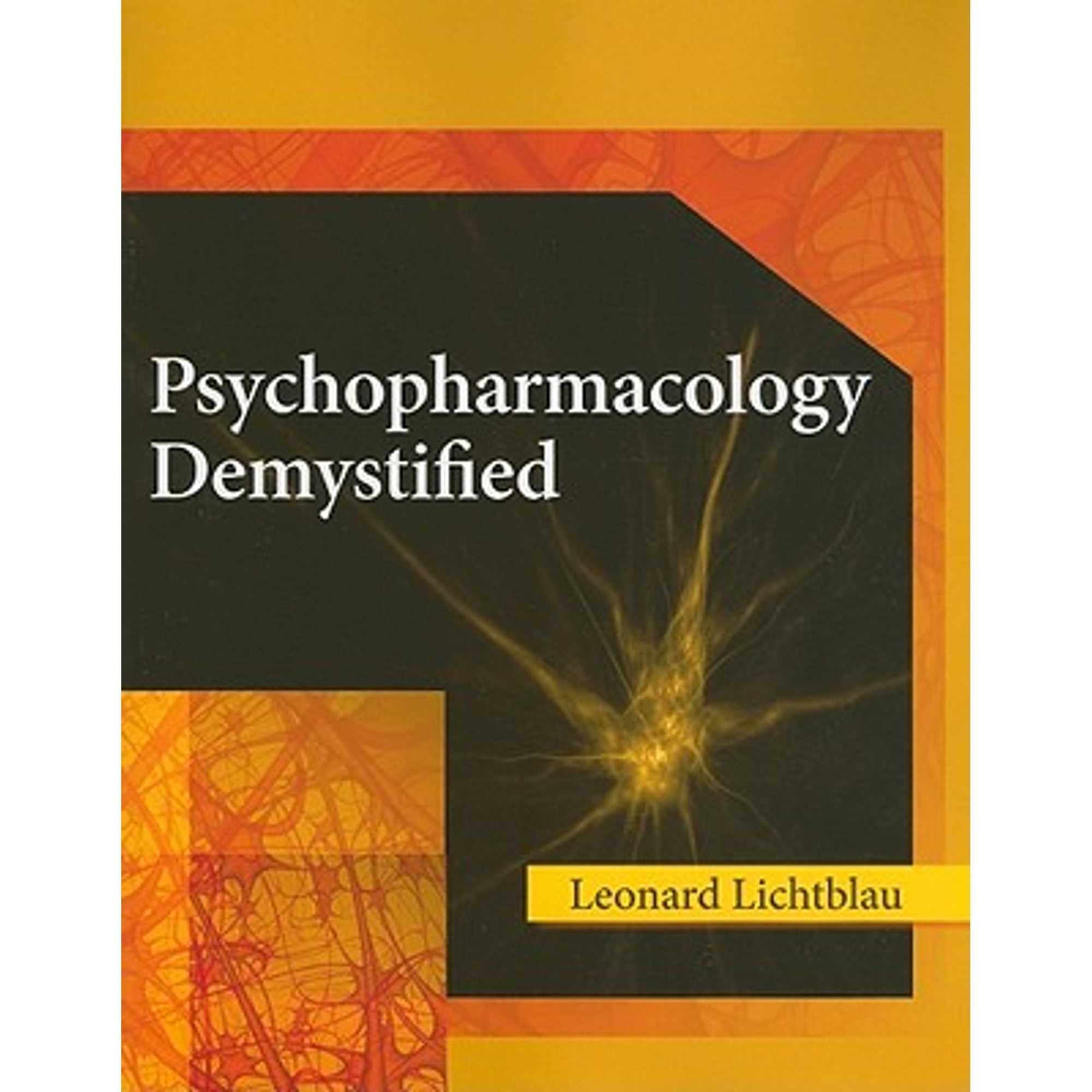 Pre-Owned Psychopharmacology Demystified (Paperback) 1435427874 9781435427877