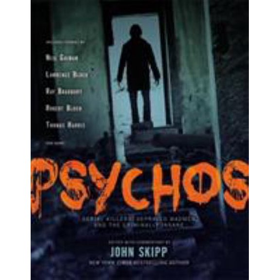 Pre-Owned Psychos: Serial Killers, Depraved Madmen, and the Criminally Insane (Paperback) 1579129145 9781579129149