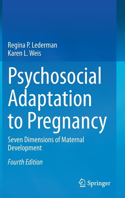 Psychosocial Adaptation to Pregnancy: Seven Dimensions of Maternal Development, (Hardcover)