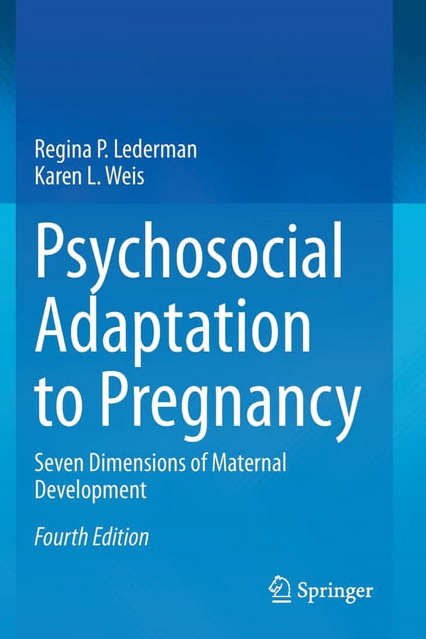 Psychosocial Adaptation to Pregnancy: Seven Dimensions of Maternal Development, (Paperback)