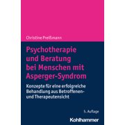 Psychotherapie Und Beratung Bei Menschen Mit Asperger-Syndrom Konzepte Fur Eine Erfolgreiche Behandlung Aus Betroffenen, Paperback