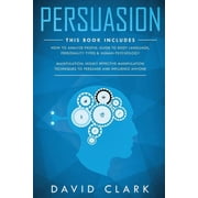 Persuasion 2 Manuscripts-Manipulation Highly Effective Manipulation Techniques to Persuade and Influence Anyone, How to Analyze People Guide to . Human Psychology Psychotherapy Psy 1724536281