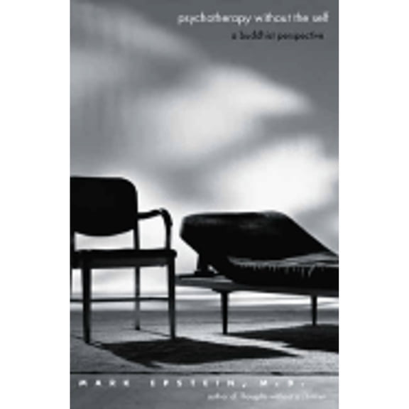 Psychotherapy Without the Self: A Buddhist Perspective (Hardcover) by Mark Epstein