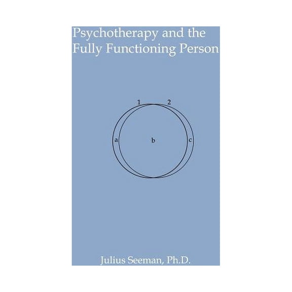 Psychotherapy and the Fully Functioning Person, (Hardcover)