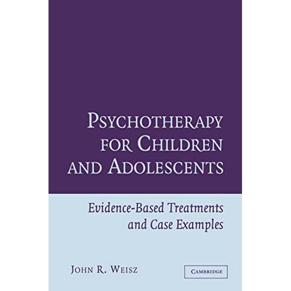 Pre-Owned Psychotherapy for Children and Adolescents: Evidence-Based Treatments and Case Examples