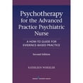 thumbnail image 1 of Pre-Owned Psychotherapy for the Advanced Practice Psychiatric Nurse, Second Edition, 9780826110008, 0826110002, Paperback, Second Edition, New edition, 1 of 1