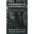 thumbnail image 1 of Psychotherapy of Schizophrenia: The Treatment of Choice, (Hardcover), 1 of 1
