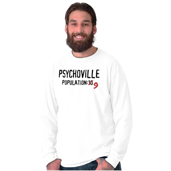 Psychoville Population Nine Funny Long Sleeve TShirt Men Women Brisco Brands S