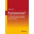 thumbnail image 1 of Psyconversion(r): 117 Behavior Patterns for an Improved User Experience and Higher Conversion Rates in E-Commerce, (Paperback), 1 of 1
