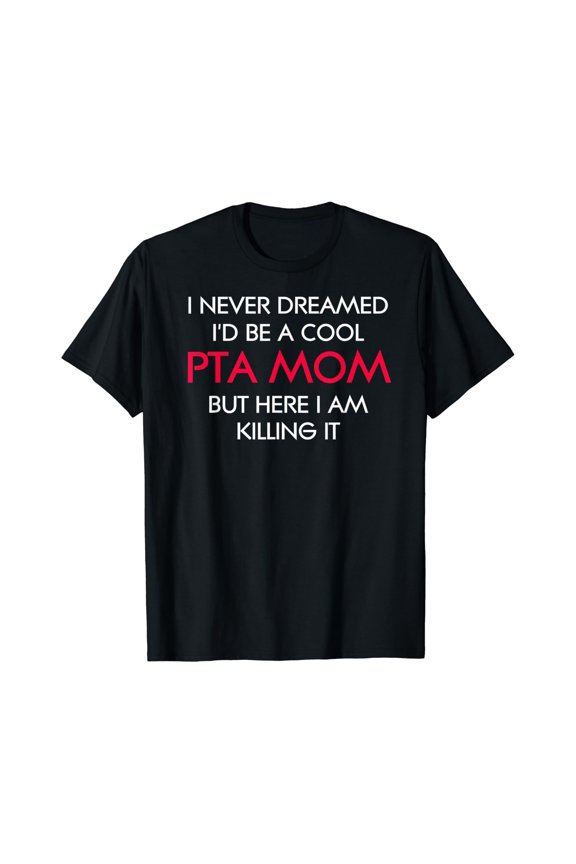 Pta Mom Volunteer Quote Design For Her T-Shirt Size S-5XL