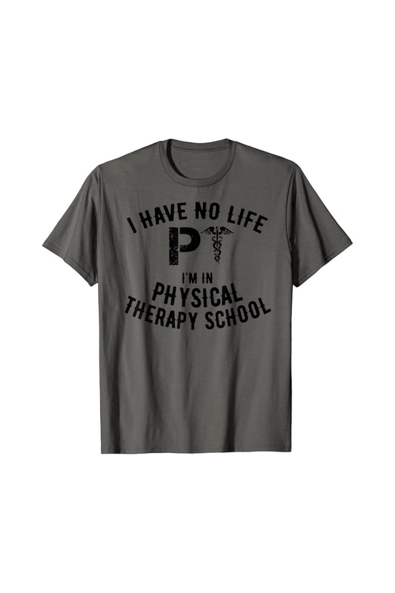 Pta Student Pt School Gift, Physical Therapy Student T-Shirt