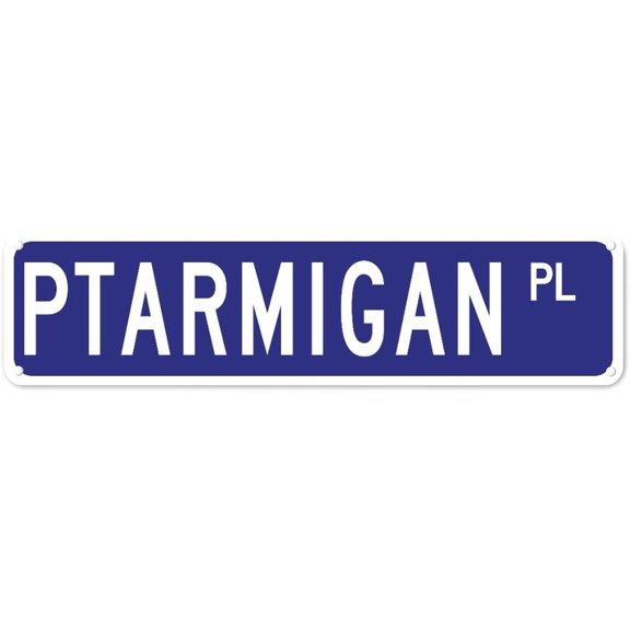 Ptarmigan Street Sign Pet Animal Metal Sign 4"x16" Customized Easy to Mount Metal Tin Sign Chic Wall Plaque Decor for Home Bar Restaurant Cafe Wall