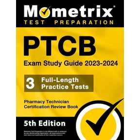 PTCB Exam Study Guide 2023-2024 - 3 Full-Length Practice Tests, Pharmacy Technician Certification Secrets Review Book: [, (Paperback)