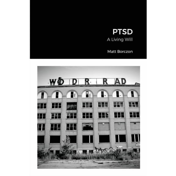 Ptsd: A Living Will (Paperback)