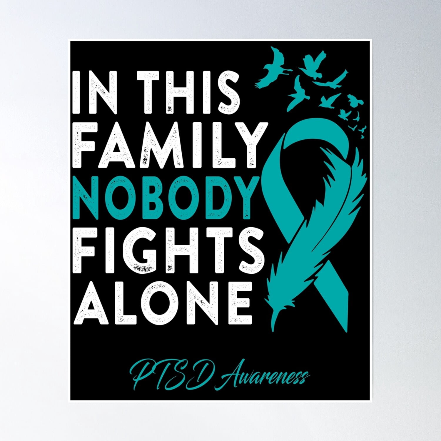 Ptsd Awareness In This Family Nobody Fights Alone Poster Wall Art ...