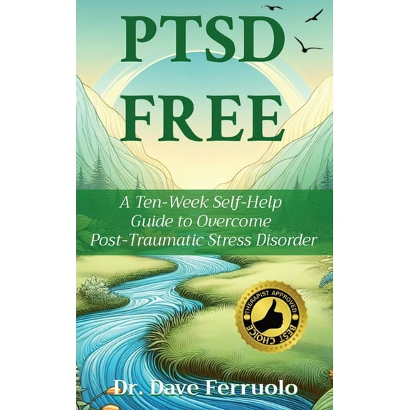 Ptsd Free: A Ten-Week Self-Help Guide to Overcome Post-Traumatic Stress Disorder, (Hardcover)