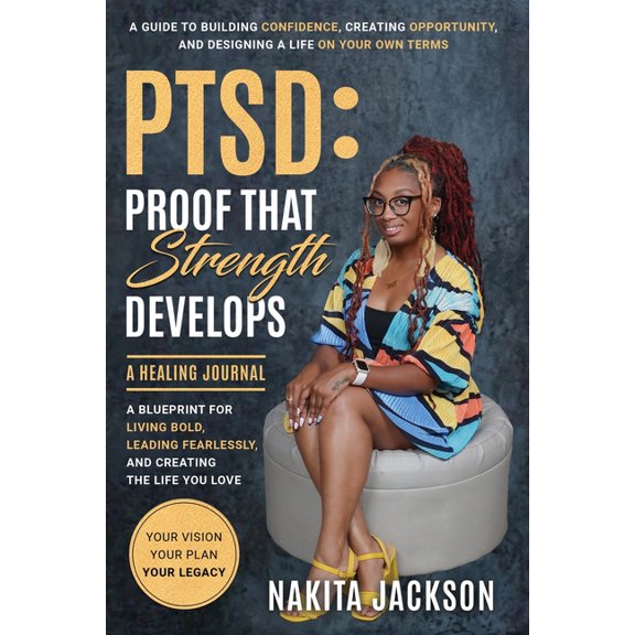 Ptsd: Proof That Strength Develops: A Healing Journal, (Paperback)