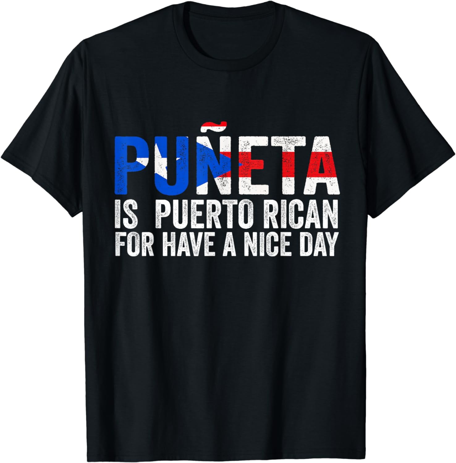 Puñeta is Puerto Rican for Have a nice day Puerto Rico TShirt