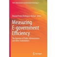 thumbnail image 1 of Public Administration and Information Te Measuring E-Government Efficiency: The Opinions of Public Administrators and Other Stakeholders, Book 5, (Paperback), 1 of 1