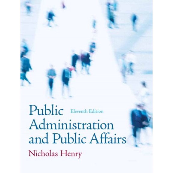 Pre-Owned Public Administration and Public Affairs (11th Edition) (Hardcover) 020568551X 9780205685516