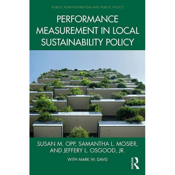 Public Administration and Public Policy Performance Measurement in Local Sustainability Policy, (Hardcover)