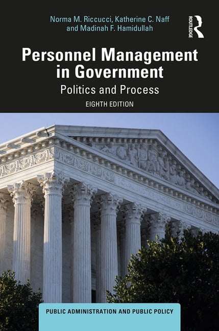 Public Administration and Public Policy Personnel Management in Government: Politics and Process, (Hardcover)
