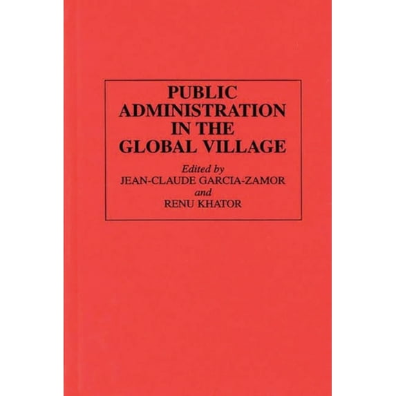 Pre-Owned Public Administration in the Global Village 9780275946715 /