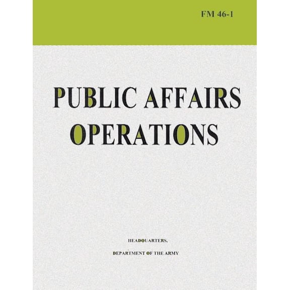 Public Affairs Operations (FM 46-1)