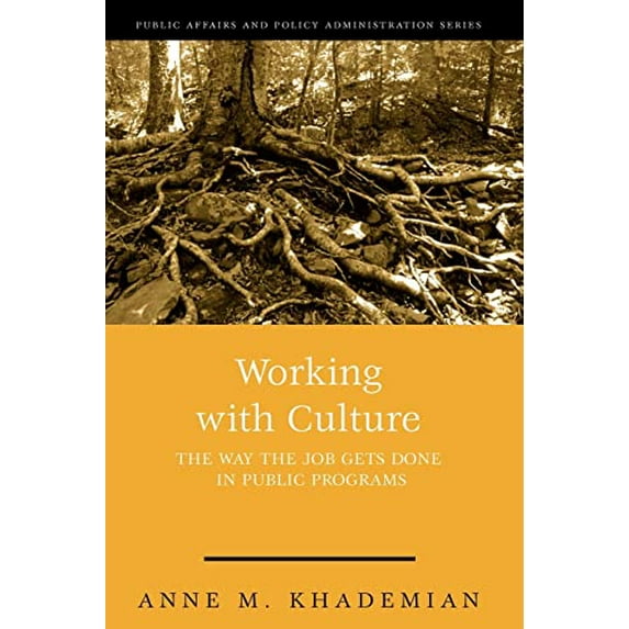 Pre-Owned Working with Culture: How the Job Gets Done in Public Programs (Paperback) 1568026870 9781568026879