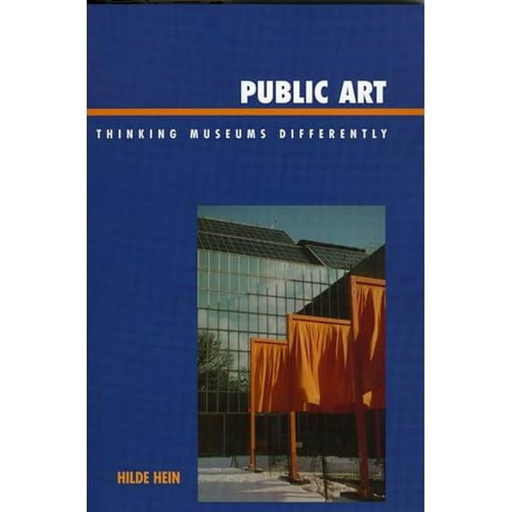 Pre-Owned Public Art: Thinking Museums Differently (Paperback) 0759109591 9780759109599