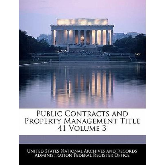 Public Contracts and Property Management Title 41 Volume 3 (Paperback)