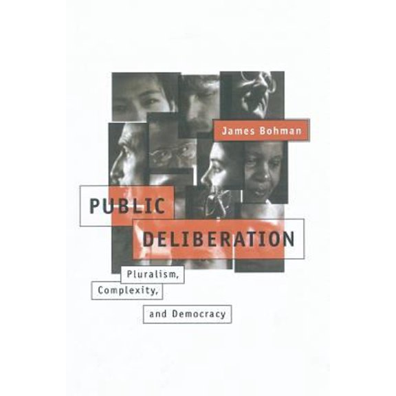 Pre-Owned Public Deliberation: Pluralism, Complexity, and Democracy (Paperback) 0262522780 9780262522786