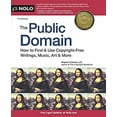 thumbnail image 1 of Pre-Owned The Public Domain: How to Find & Use Copyright-Free Writings, Music, Art & More (Paperback) 1413320287 9781413320282, 1 of 1