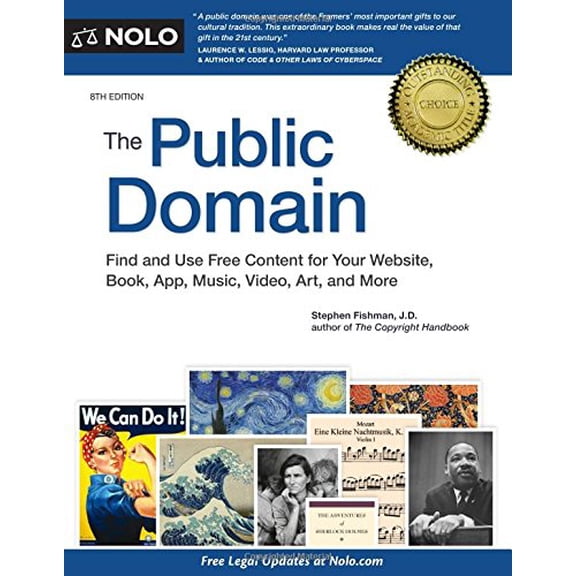 Pre-Owned The Public Domain : How to Find and Use Copyright-Free Writings, Music, Art and More (Paperback) 9781413324013