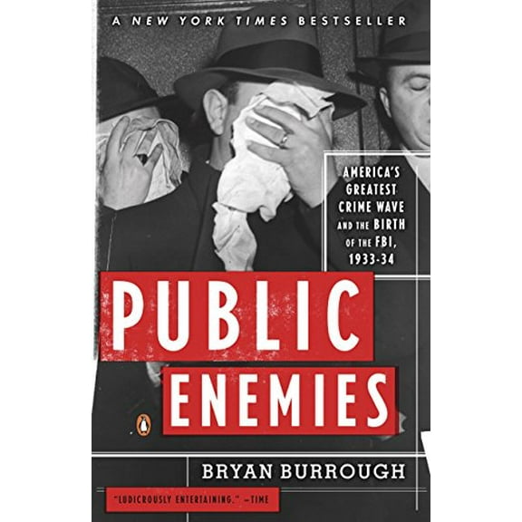 Pre-Owned Public Enemies: America's Greatest Crime Wave and the Birth of the Fbi, 1933-34 (Paperback) 0143035371 9780143035374
