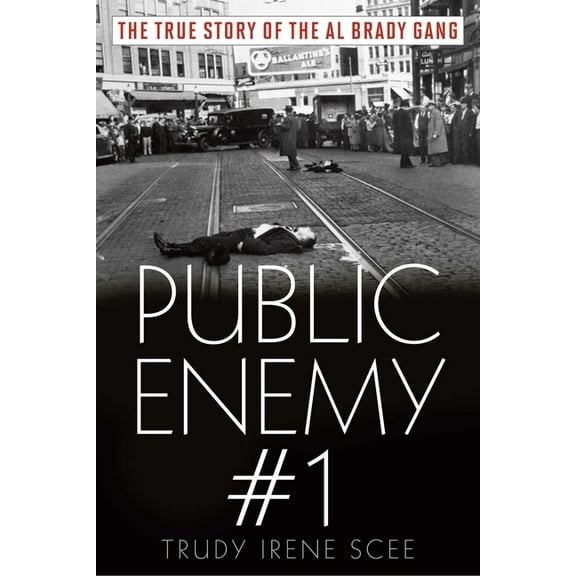 Public Enemy Number One: The True Story of the Brady Gang, (Paperback)