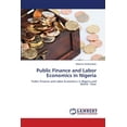 thumbnail image 1 of Public Finance and Labor Economics in Nigeria (Paperback), 1 of 1