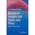 thumbnail image 1 of Public Health Ethics Analysis Bioethical Insights Into Values and Policy: Climate Change and Health, Book 4, (Hardcover), 1 of 1