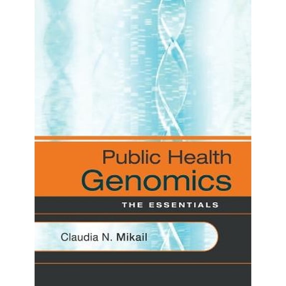 Pre-Owned Public Health Genomics: The Essentials (Paperback) 0787986844 9780787986841